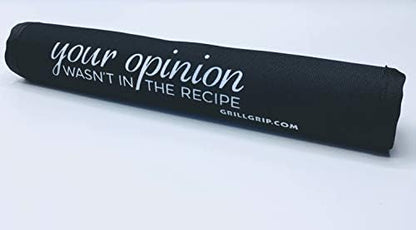 Your Opinion Wasn't in The Recipe Barbeque Grill Handle Cover by Grill+Grip
